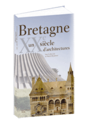 Bretagne, un siècle d'architectures