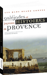 Galéjades et joyeuses histoires de Provence