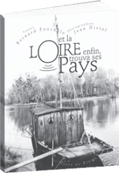 Et la Loire, enfin trouva ses pays