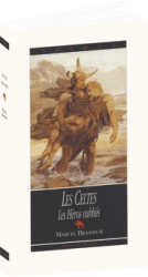 Celtes (Les) - Les Héros oubliés