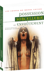 Possession, sorcellerie et envoûtement