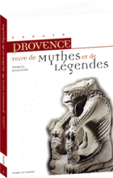 Provence, terre de mythes et de légendes