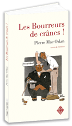 Les Bourreurs de crânes !