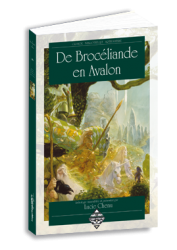 De Brocéliande en Avalon