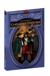 Petites Histoires de Corsaires bretons