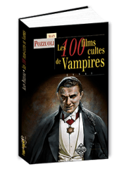 Les 100 films cultes de Vampires