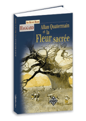Allan Quatermain et la Fleur sacrée